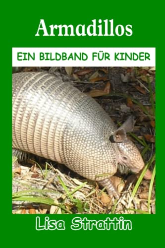 Armadillos: Kinderbuch für Kinder ab 6-8 Jahren (Illustrierte Bücher für Kinder) von Independently published