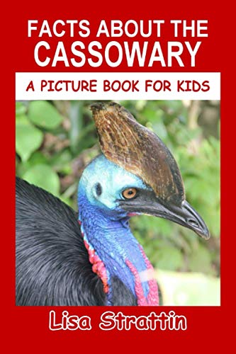 Facts About the Cassowary (A Picture Book For Kids, Band 388)