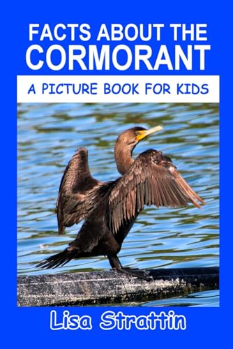 Facts About the Cormorant (A Picture Book For Kids, Band 621) von Independently published