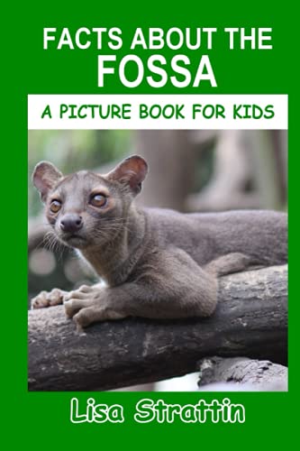 Facts About the Fossa (A Picture Book For Kids, Band 322) von Independently published