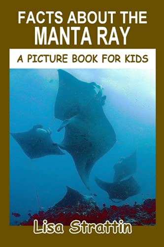 Facts About the Manta Ray (A Picture Book For Kids, Band 277)