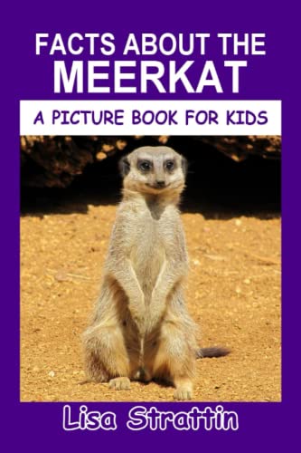 Facts About the Meerkat (A Picture Book For Kids, Band 189) von Independently published