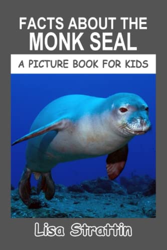 Facts About the Monk Seal (A Picture Book For Kids, Band 558)
