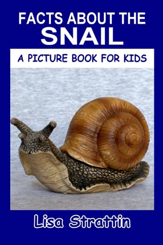 Facts About the Snail (A Picture Book For Kids, Band 212)