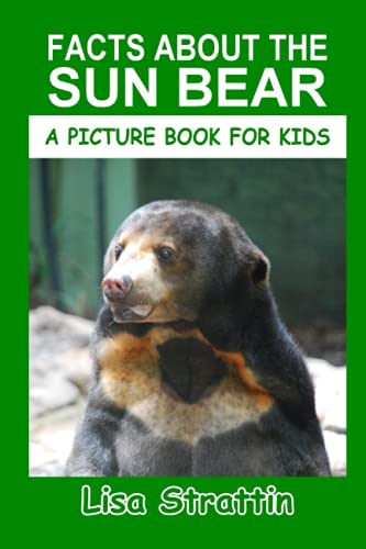 Facts About the Sun Bear (A Picture Book For Kids, Band 328) von Independently published