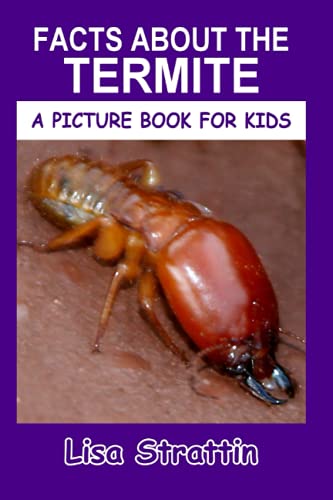 Facts About the Termite (A Picture Book For Kids, Band 415)