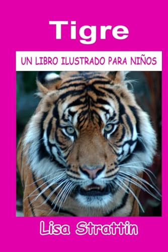 Tigre (Libros Ilustrados para Niños) von Independently published