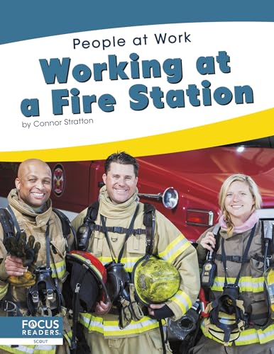 Working at a Fire Station (People at Work) von Focus Readers