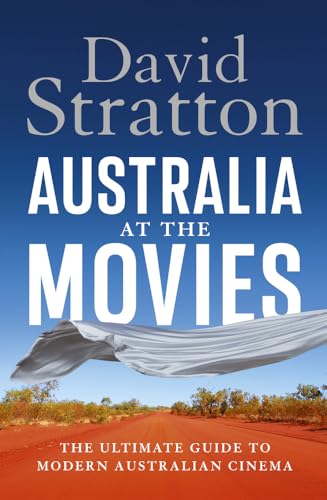 Australia at the Movies: The ultimate guide to modern Australian cinema von Allen & Unwin