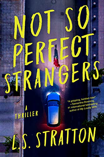 Not So Perfect Strangers: A Thriller von Union Square & Co.
