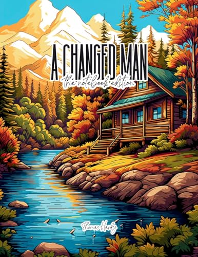 A Changed Man - Lined Journal - 8.5" x 11" - 208 Pages - College Ruled Notebook for Work and School (The Notebook Edition, Band 27) A Changed Man - Lined Journal - 8.5" x 11" - 208 Pages - College Ruled Notebook for Work and School (The Notebook Edition, Band 27) von Colour the Classics Publishing Corp.