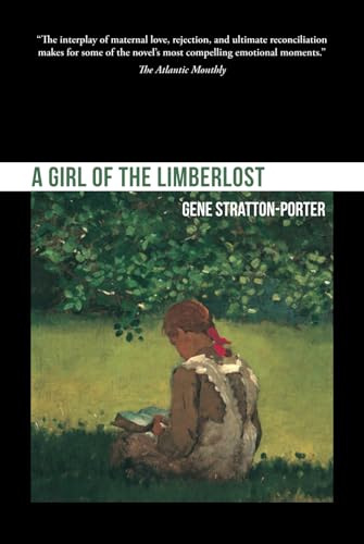 A Girl of the Limberlost A Girl of the Limberlost von Independently published