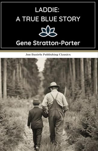 Laddie: A True Blue Story: A Heartwarming Tale of Love, Family, and the Beauty of Rural America Laddie: A True Blue Story: A Heartwarming Tale of Love, Family, and the Beauty of Rural America von Independently published