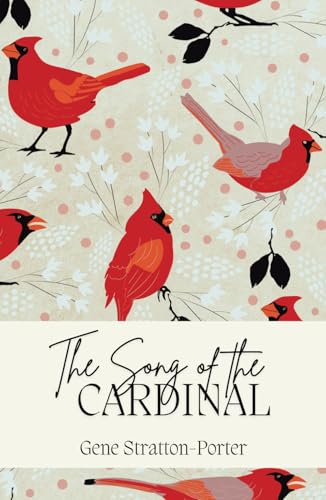 The Song of the Cardinal: A Timeless Story Celebrating the Wonders of Nature The Song of the Cardinal: A Timeless Story Celebrating the Wonders of Nature von Independently published