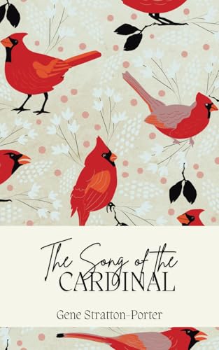 The Song of the Cardinal: A Timeless Story Celebrating the Wonders of Nature The Song of the Cardinal: A Timeless Story Celebrating the Wonders of Nature von Independently published