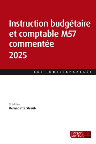 Instruction budgétaire et comptable M57 commentée 2025 (3e éd.) von BERGER LEVRAULT