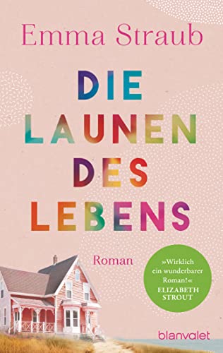 Die Launen des Lebens: Roman