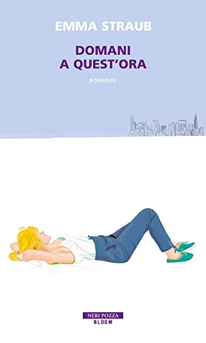 Domani a quest'ora (Bloom) von Neri Pozza