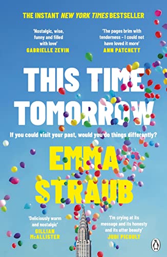 This Time Tomorrow: The tender and witty new novel from the New York Times bestselling author of All Adults Here von Penguin