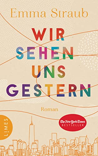 Wir sehen uns gestern: Roman von Limes Verlag