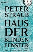 Haus der blinden Fenster: Roman