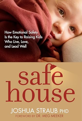 Safe House: How Emotional Safety Is the Key to Raising Kids Who Live, Love, and Lead Well von Waterbrook