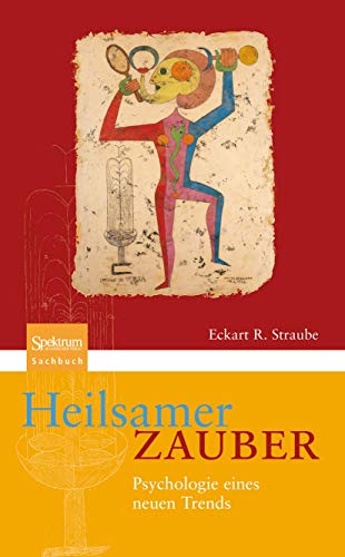 Heilsamer Zauber: Psychologie eines neuen Trends von Spektrum Akademischer Verlag