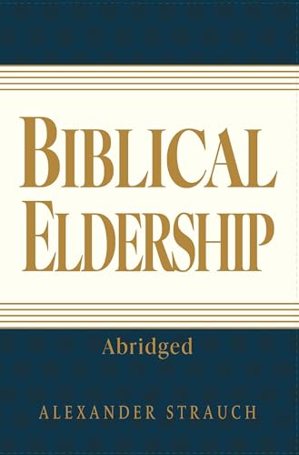 Biblical Eldership: Abridged von BER