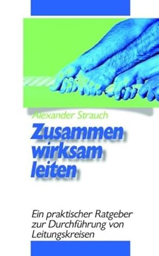 Zusammen wirksam leiten: Ein praktischer Ratgeber zur Durchführung von Ältestentreffen und Leitungskreisen