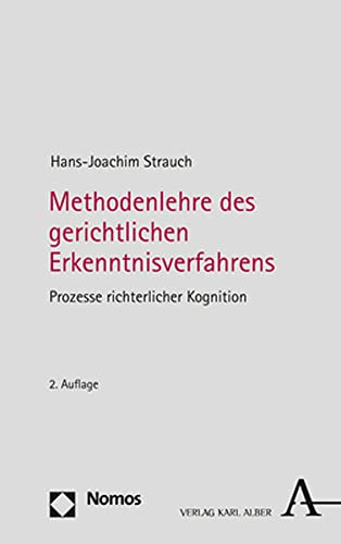 Methodenlehre des gerichtlichen Erkenntnisverfahrens: Prozesse richterlicher Kognition