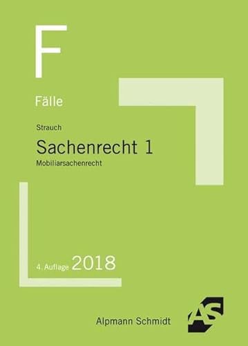 Fälle Sachenrecht 1: Mobiliarsachenrecht