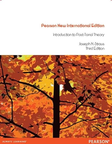 Introduction to Post-Tonal Theory: Pearson New International Edition