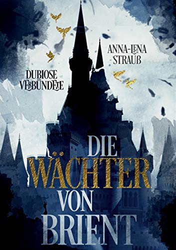 Dubiose Verbündete (Die Wächter von Brient, Band 1)