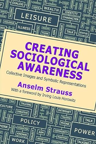 Creating Sociological Awareness: Collective Images and Symbolic Representations von Routledge