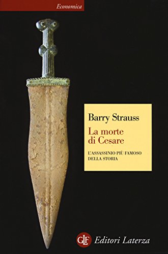 La morte di Cesare. L'assassinio più famoso della storia (Economica Laterza) von Laterza