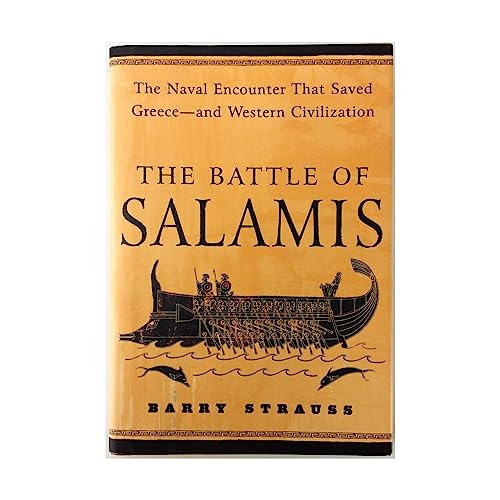 The Battle of Salamis: The Naval Encounter That Saved Greece -- and Western Civilization