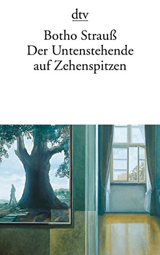 Der Untenstehende auf Zehenspitzen Der Untenstehende auf Zehenspitzen von dtv Verlagsgesellschaft