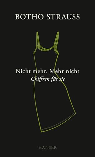 Nicht mehr. Mehr nicht: Chiffren für sie