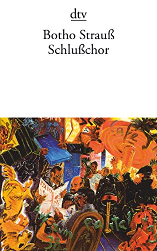 Schlußchor: Drei Akte Schlußchor: Drei Akte von dtv Verlagsgesellschaft mbH & Co. KG