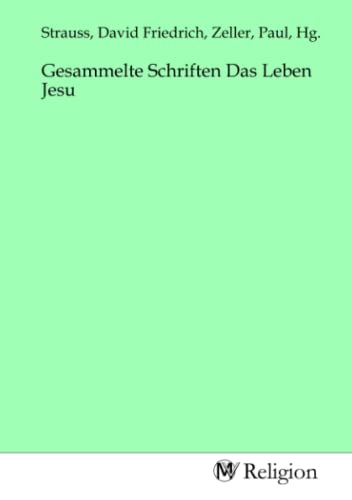 Gesammelte Schriften Das Leben Jesu von MV-Religion