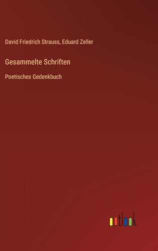 Gesammelte Schriften: Poetisches Gedenkbuch von Outlook Verlag