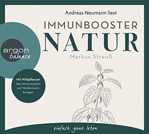 Immunbooster Natur: Mit Wildpflanzen das Immunsystem auf Vordermann bringen