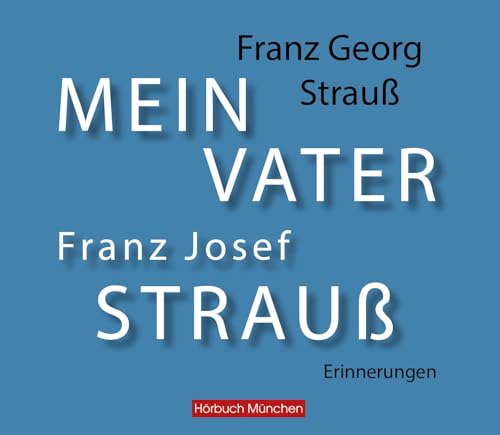 Mein Vater Franz Josef Strauß: .