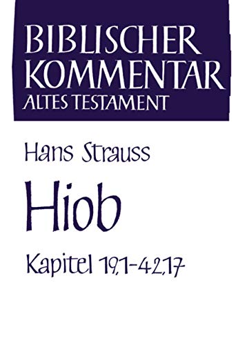 Biblischer Kommentar Altes Testament, Bd.16/2, Hiob: Hiob 19,1 - 23,17; Hiob 23,1 - 31,40 (Biblischer Kommentar Altes Testament - Bandausgaben)
