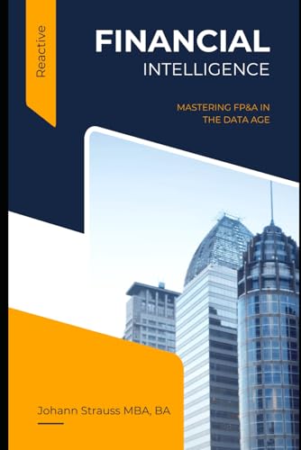 Financial Intelligence: Mastering FP&A in the Data Age von Independently published