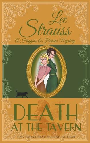 Death at the Tavern (Higgins & Hawke Mystery, Band 1) von Lee Strauss