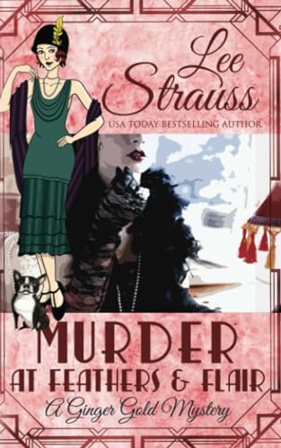 Murder at Feathers & Flair: a cozy historical mystery (A Ginger Gold Mystery, Band 4)