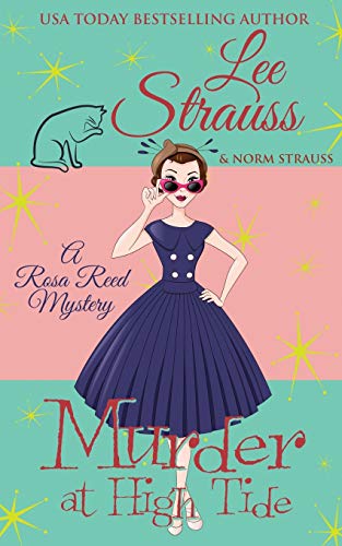 Murder at High Tide: a 1950s cozy historical mystery (A Rosa Reed Mystery, Band 1)