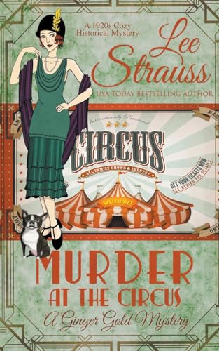 Murder at the Circus (Ginger Gold Mystery, Band 19) von Lee Strauss