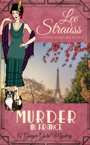 Murder in France: a 1920s cozy historical mystery (A Ginger Gold Mystery, Band 21) von La Plume Press